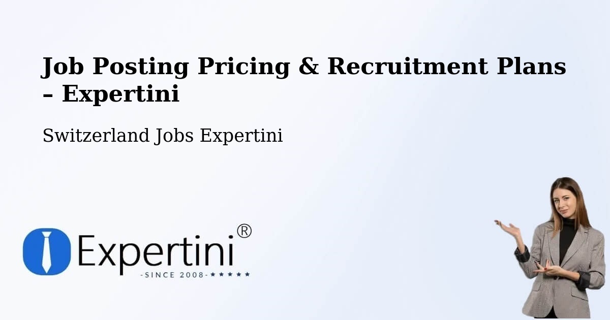 Job Posting Pricing & Recruitment Plans – Bubendorf - Bubendorf, Switzerland Jobs Expertini